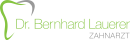 Zahnarztpraxis Dr. Bernhard Lauerer